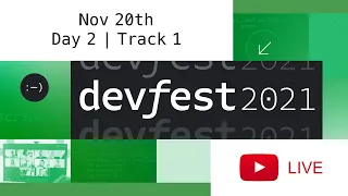 #DevFest 2021 | Nov 20th [Day 2 Track 1] 💚 Google Developers North America