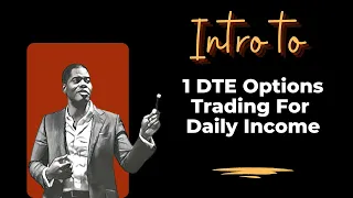 Intro to 1 DTE Options Trading for Daily Income