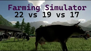 Farming Simulator 22 vs 19 vs 17