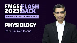 "Physiology Simplified | FMGE IMP PYQs for the Last 5 Years with Dr. Soumen Manna