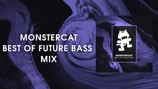 Best of Future Bass Mix [Monstercat Release]