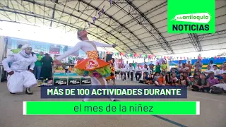 Más de 100 actividades durante el mes de la niñez - Teleantioquia Noticias