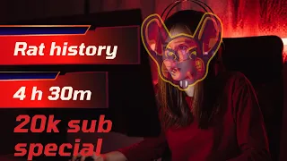 20k Subs special - 4h30 min of rat history