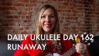 Runaway ukulele cover : Daily Ukulele DAY 162