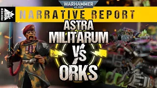 **NEW CRUSADE SERIES**  Orks vs Astra Militarum | Warhammer 40,000 Narrative Report