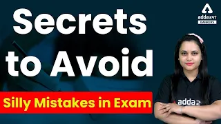 Secrets to Avoid Silly Mistakes in Exam | Adda247