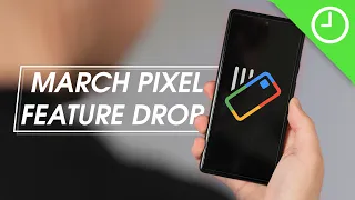 March 2022 Pixel Feature Drop hands-on!