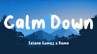 Rema, Selena Gomez - Calm Down (Lyrics) | Bruno Mars , Ed Sheeran , Miley Cyrus (Mix) ☁