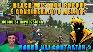 NOBRU JOGA PELA 1°  VEZ NA HISTÓRIA  COM BLACKN444