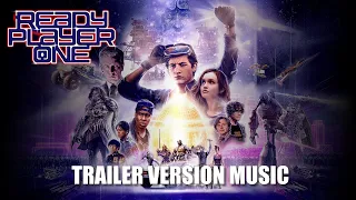 READY PLAYER ONE Trailer Music Version