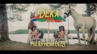 Dēka - “Mīlas Herkules” ( Oficiālais video )