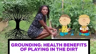 HEALTH BENEFITS OF PLAYING IN THE DIRT? | GROUNDING YOUR BODY | WARRIOR SPA ATLANTA