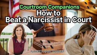 How to Beat a Narcissist in Court | 4 Key Strategies To Destroy A Narcissist In Court