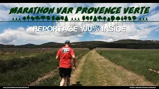 Marathon Var Provence Verte - Reportage 100% inside