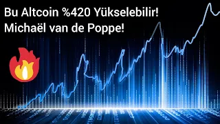 Bu Altcoin %420 Yükselebilir! Michaël van de Poppe! | Kripto Haber.