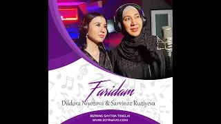 Faridam - Dildora Niyozova  va Sarvinoz Ruziyeva  duet vidio klip  911348989  999859989  Admin