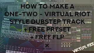 How to make a One Two - Virtual Riot style dubstep track + FREE serum preset + FREE FLP