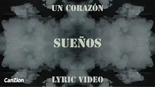 Un Corazón | Sueños (Lyric Video) #CanZion