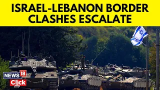 Israel Vs Hamas Today | Israel Strikes On Hezbollah Targets On Lebanon Border | News18 | N18V