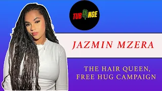 Jazmin Mzera (Hair Queen,Tips & Tricks,Free Hug Campaign,...) | Tubonge podcast 254 EP27 P1