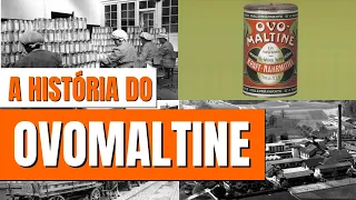 A HISTÓRIA COMPLETA DO OVOMALTINE | CRIADO PARA COMBATER A DESNUTRIÇÃO