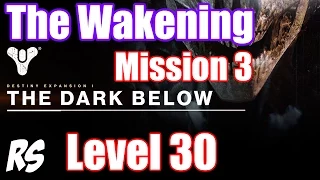 DESTINY - THE WAKENING - DARK BELOW LEVEL 30 MISSION 3 REWARDS