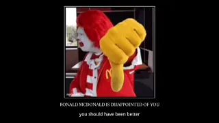 Ronald is disappointed in you