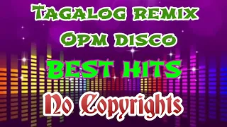 TAGALOG OPM DISCO REMIX NONCOPYRIGHT MUSIC VOL 6