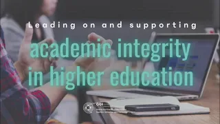 Academic Integrity: a multi-stakeholder approach to building a sustainable culture of integrity