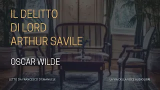 Il delitto di lord Arthur Savile - Oscar Wilde