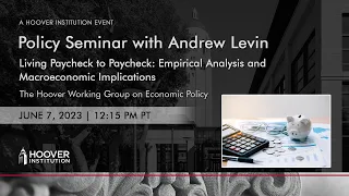Living Paycheck to Paycheck: Empirical Analysis and Macroeconomic Implications | Hoover Institution