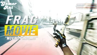 Moving Pandemic [CSGO FRAG MOVIE]