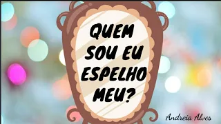 História Infantil: QUEM SOU EU ESPELHO MEU? / AUTONOMIA (RECONHECENDO SUA IMAGEM)