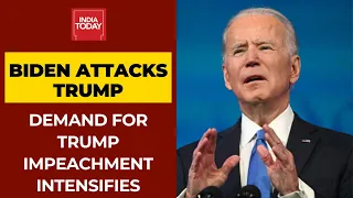 US President Elect Joe Biden Lashes Out At Donald Trump; Demand For Trump Impeachment Intensifies