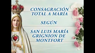 Fórmula de Consagración a María según San Luis María Grignon de Montfort