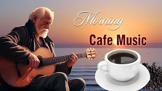 Morning Cafe Music - Wake Up Happy With Positive Energy - Best Relaxing Spanish Guitar Music Ever