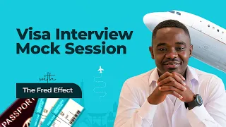 Visa Interview Mock Session With the Fred Effect