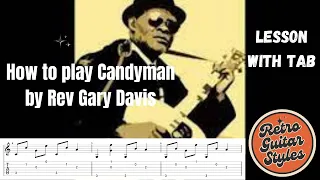 Candyman - by Rev Gary Davis - Lesson with Tab
