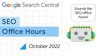 English Google SEO office-hours from October 2022