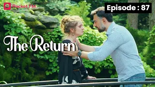 The Return | Ep 87 | My evil cousin tried to molest my wife