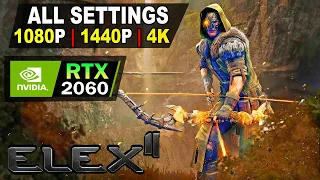 ELEX 2 | RTX 2060 | All Settings Tested 1080P, 1440P, 4K