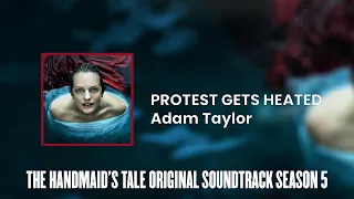 Protest Gets Heated | The Handmaid's Tale S05 Original Soundtrack by Adam Taylor