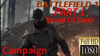 BATTLEFIELD 1- Storm Of Steel Gameplay Walkthrough Part 1 Campaign [Full HD 1080p 60fps PC Ultra]