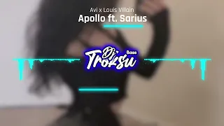 Avi x Louis Villain - Apollo ft. Sarius  ( Bass Bosted )