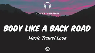 [ Lyrics Cover 🎧 ] Music Travel Love - Body Like a Back Road