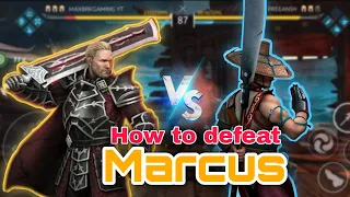 How to defeat Marcus in shadow fight arena || Marcus vs shang