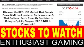 STOCKS TO WATCH:  Enthusiast Gaming (TSX.V:EGLX) (OTCQB:EGHIF)