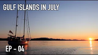 Life is Like Sailing - Gulf Islands in July - Ep 04