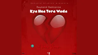 Raymond Ramnarine - Kya Hua Tera Wada (Bollywood Remix 2021)