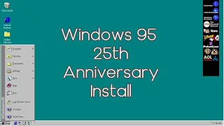 Windows 95 25th Anniversary Install!